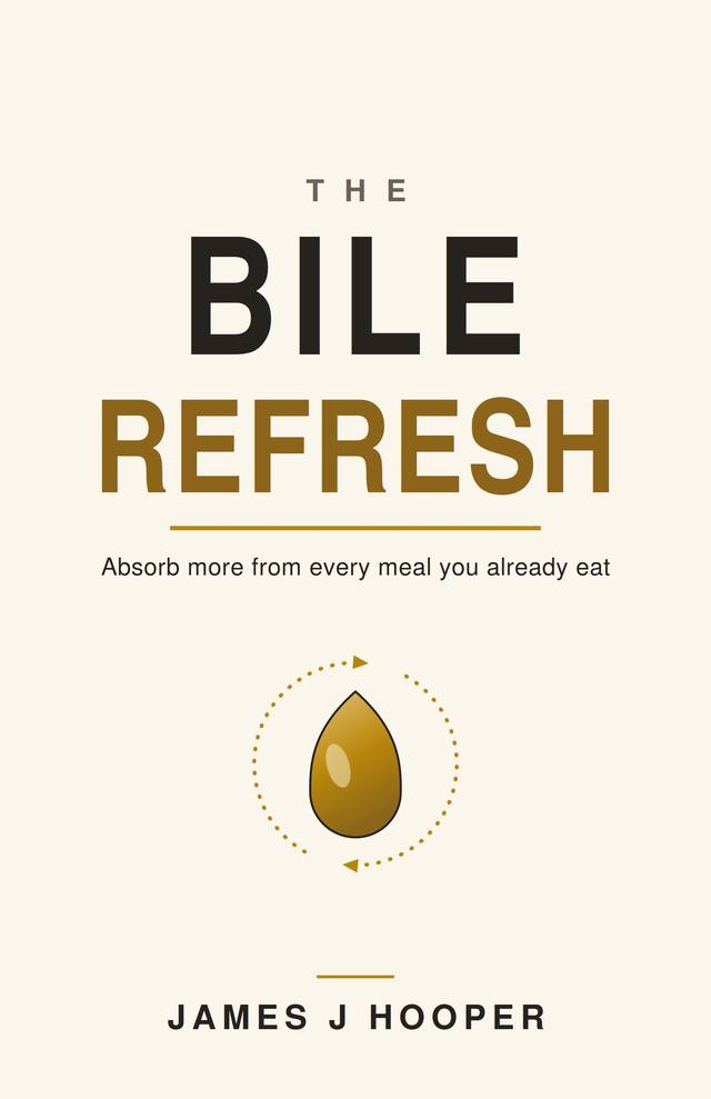 Front cover of The Bile Refresh by James J Hooper – a gold drop circled by dotted arrows on a cream background
